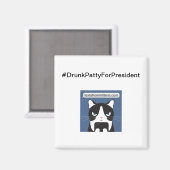 #DrunkPattyForPresident Square Magnet (Vorderseite/Rückseite)