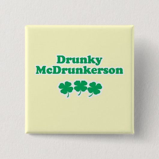 DRUNKY MCDRUNKERSON BUTTON (Vorderseite)