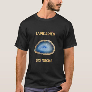 *~* Druzy LAPIDARIES DIG ROCKS Agate Slab T-Shirt