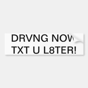 DRVNG JETZT TXT U L8TER! AUTOAUFKLEBER