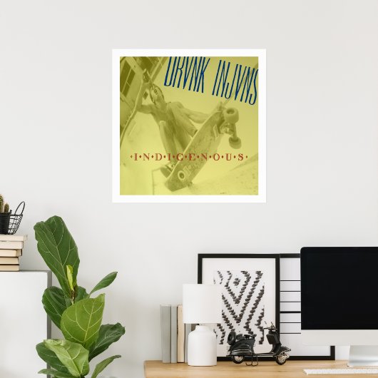 DRVNK INJVNS- Indigenous POSTER 24"x 24" (Heimbüro)