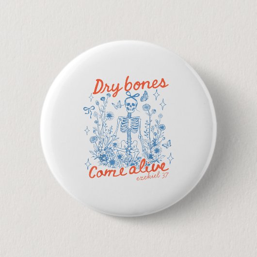 Dry Bones Come Alive Christian Funny Skeleton Hall Button (Vorderseite)