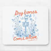 Dry Bones Come Alive Christian Funny Skeleton Hall Mousepad (Vorne)