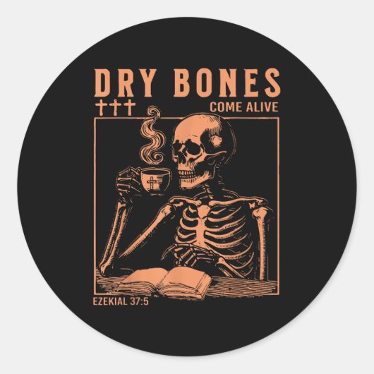 Dry Bones Come Alive Christian Skeleton Drinking C Runder Aufkleber (Vorderseite)