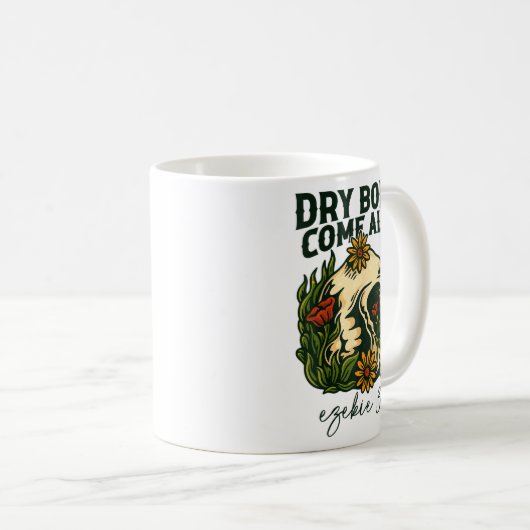 Dry Bones Come Alive Christian Skeleton Floral Eze Kaffeetasse (VorderseiteRechts)