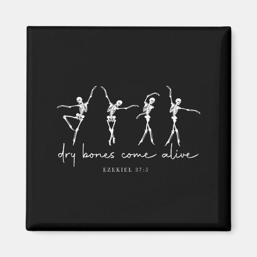 Dry Bones Come Alive Dancing Ballet Skeleton Ezeki Magnet (Vorne)