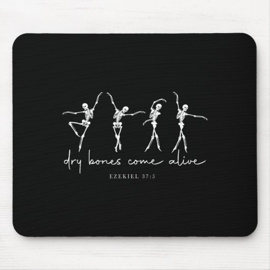 Dry Bones Come Alive Dancing Ballet Skeleton Ezeki Mousepad (Vorne)