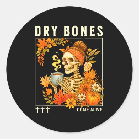 Dry Bones Come Alive Fall Skeleton Floral Christia Runder Aufkleber (Vorderseite)