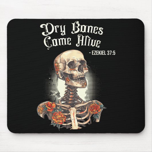 Dry Bones Come Alive Skeleton Floral Christian Hal Mousepad (Vorne)