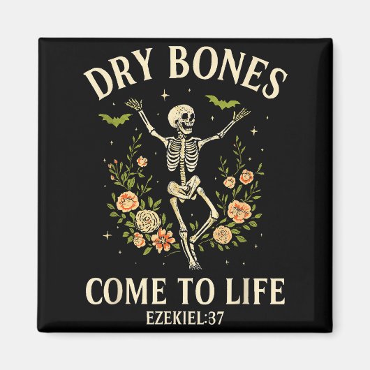 Dry Bones Come To Life Dancing Floral Skeleton  Magnet (Vorne)