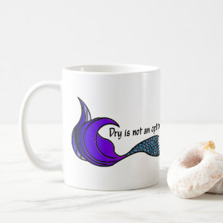 Dry ist kein lila und aquamariner Schwanz Kaffeetasse