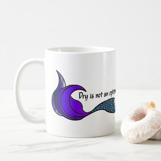 Dry ist kein lila und aquamariner Schwanz Kaffeetasse (Mit Donut)