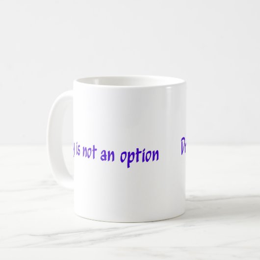 Dry ist keine lila Option Kaffeetasse (Vorderseite Links)