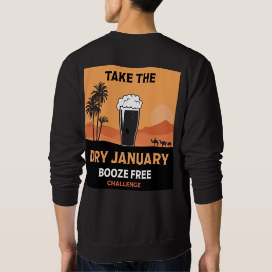 Dry January Sobriety Challenge Support Geschenke Sweatshirt (Rückseite)