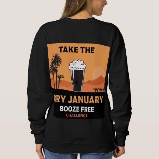 Dry January Sobriety Challenge Support Geschenke Sweatshirt (Rückseite)