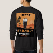 Dry January Sobriety Challenge Support Geschenke Sweatshirt (Rückseite)