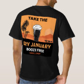 Dry January Sobriety Challenge Support Geschenke T T-Shirt (Rückseite)