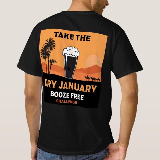 Dry January Sobriety Challenge Support Geschenke T T-Shirt (Rückseite)