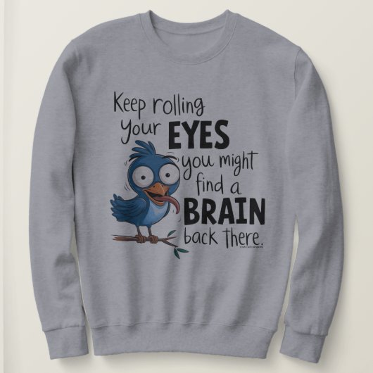 Dry Spaß Sarcastic Quote Sweatshirt (Design vorne)