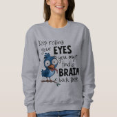 Dry Spaß Sarcastic Quote Sweatshirt (Vorderseite)