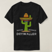 Drywall Worker Humor Gifts Funny Meme Saying Dryw T-Shirt (Design vorne)