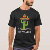 Drywall Worker Spaß Meme Sprichwort Drywaller T-Shirt (Vorderseite)