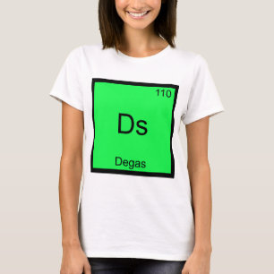 Ds - Degas Lustiges Chemie-Element-Symbol T-Shirt