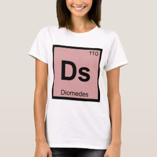 Ds - Diomedes Griechische Chemie Periodensystem T-Shirt