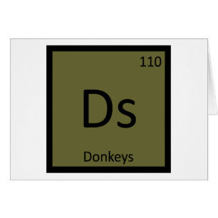 Ds - Donkeys Chemistry Periodic Table Element
