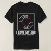 DSP Direct Support Beruflich I Liebe My Job T-Shirt (Design vorne)
