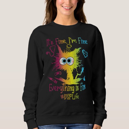 DSP Life Everything Is Fine Colorful Sweatshirt (Vorderseite)