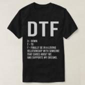 DTF bis hin zu einem Freund mit Beziehungen endlic T-Shirt (Design vorne)