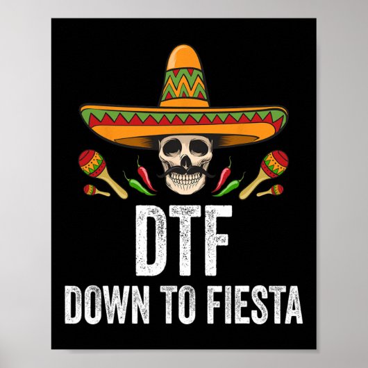 Dtf Down to Fiesta Funny mexikanischen Schädel Cin Poster (Vorne)