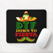 Dtf Down to Fiesta Shirt Funny Cinco de Mayo Mexic Mousepad (Mit Mouse)