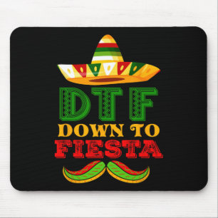 Dtf Down to Fiesta Shirt Funny Cinco de Mayo Mexic Mousepad