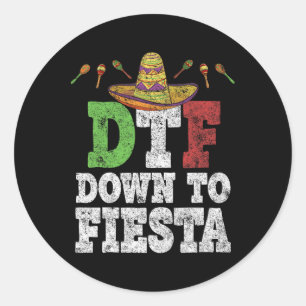 Dtf Down to Fiesta Shirt Funny Cinco de Mayo Mexic Runder Aufkleber