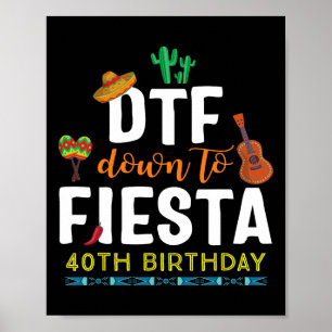 Dtf Down To Fiesta T-Shirt Cinco De Mayo 40. Gebur Poster