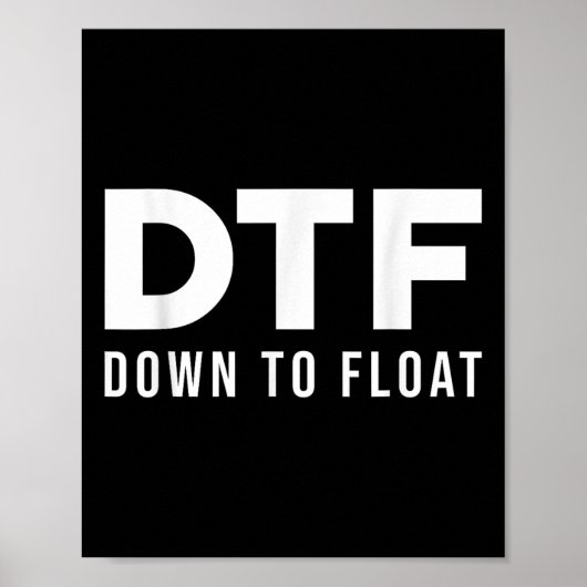 Dtf Down To Float - Tubing Fluss Floßfahrt _1 Poster (Vorne)