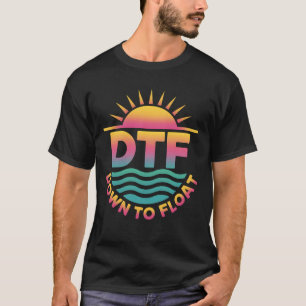 DTF Runter zum Fluss floaten Lustige Tubing Sommer T-Shirt