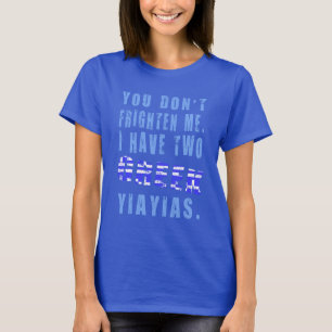 Du ängstigst mich nicht, ich habe zwei griechische T-Shirt