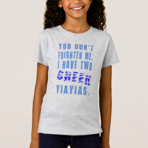 Du ängstigst mich nicht, ich habe zwei griechische T-Shirt