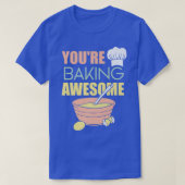 Du backst phantastisch T-Shirt (Design vorne)