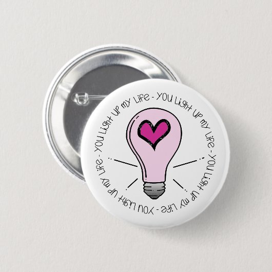 Du beleuchtest mein Leben Button (Vorne & Hinten)