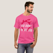 Du bezahlst meinen Sub nicht T-Shirt (Vorne ganz)