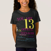 Du bist 13 Offizieller Teenager-T - Shirt für Mädc (Vorderseite)