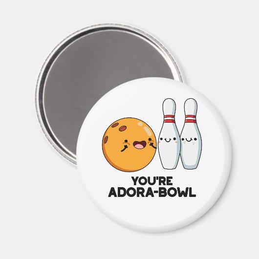 Du bist Adora-Bowl Funny Bowling Pun Magnet (Vorderseite/Rückseite)
