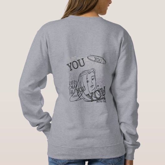 Du bist alles sweatshirt (Rückseite)