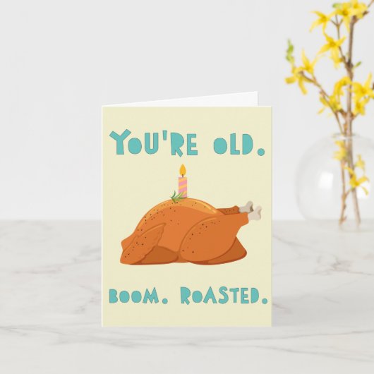 Du bist alt. Boom. geröstet. Karte (Gelbe Blume)