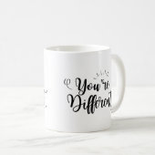 "Du bist anders" Kaffeetasse (VorderseiteRechts)