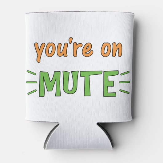 Du bist auf Mute. Dosenkühler (Vorderseite)
